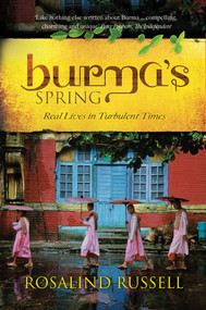 Burma's Spring (Real Lives in Turbulent Times) by Rosalind Russell, 9786167339559