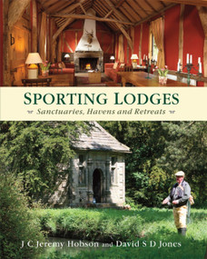 Sporting Lodges (Sanctuaries, Havens and Retreats) by J Hobson, 9781846891687