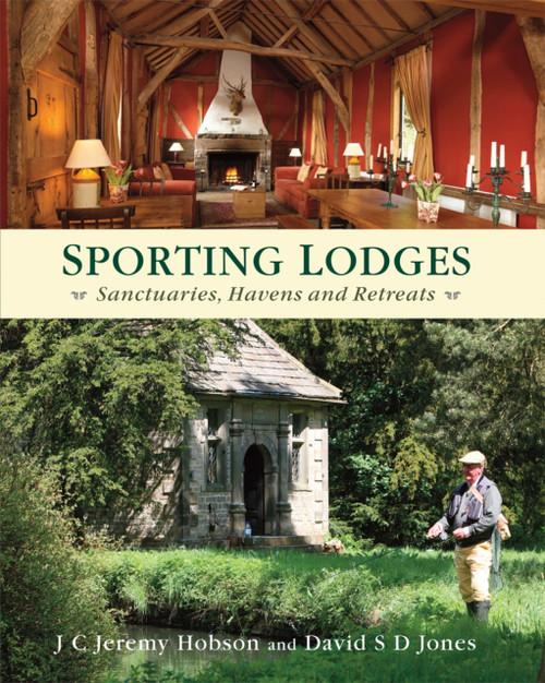 Sporting Lodges (Sanctuaries, Havens and Retreats) by J Hobson, 9781846891687