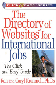 The Directory of Websites for International Jobs (The Click and Easy Guide) by Ronald Krannich, Caryl Krannich, 9781570231797