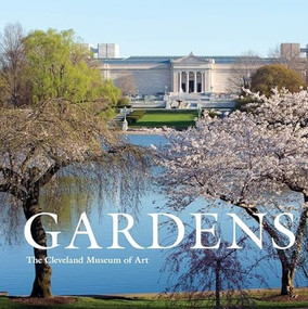 Gardens (The Cleveland Museum of Art) by Mary  Hoerner, Jeffrey  Strean, 9781785510502