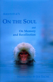 On the Soul and On Memory and Recollection - 9781888009163 by Aristotle, Joe Sachs, 9781888009163