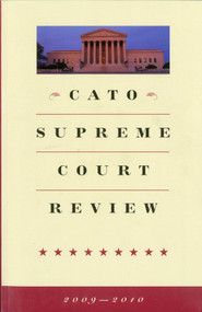 Cato Supreme Court Review, 2009-2010 by Ilya Shapiro, 9781935308379