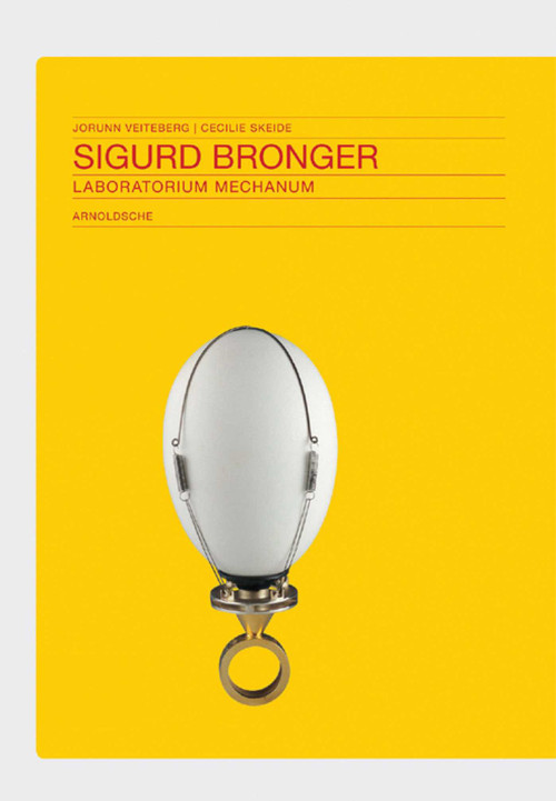 Sigurd Bronger (Laboratorium Mechanum) by Jorunn Veiteberg, Cecilie Skeide, Paul Derrez, 9783897903456
