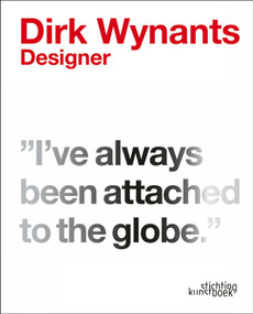 Dirk Wynants: Designer by Chris Meplon, 9789058564085