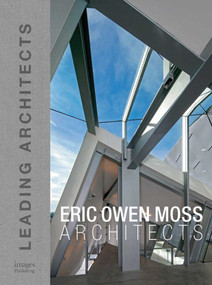 Eric Owen Moss (Leading Architects) by The Images Publishing Group, 9781864707137