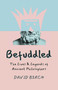 Befuddled (The Lives & Legends of Ancient Philosophers) by David Birch, 9781789048261