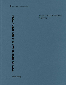 Titus Bernhard Architekten - Augsburg (De aedibus International 9) by Heinz Wirz, 9783037610954