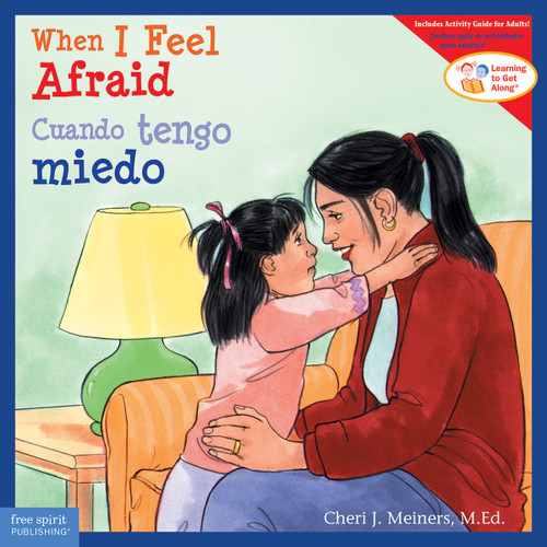 When I Feel Afraid / Cuando tengo miedo (Bilingual Edition) by Cheri J. Meiners, Meredith Johnson, 9781631988257