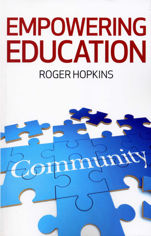 Empowering Education by Roger Hopkins, 9781846945175