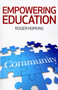 Empowering Education by Roger Hopkins, 9781846945175