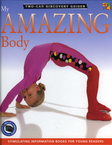 My Amazing Body by Two-Can Editors, 9781587282126