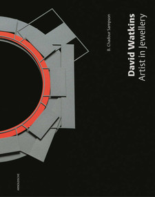 David Watkins (Artist in Jewellery) by Anna Beatriz Chadour-Sampson, 9783925369964