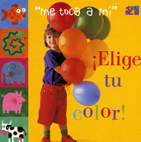 Elige Tu Color! by Ivan Bulloch, Dianne James, 9781587284939