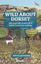 Wild About Dorset (The Nature Diary of a West Country Parish) by Brian Jackman, Carry Ackroyd, 9781804690321