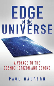 Edge of the Universe (A Voyage to the Cosmic Horizon and Beyond) by Paul Halpern, 9780470636244