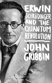 Erwin Schrodinger and the Quantum Revolution by John Gribbin, 9781118299265
