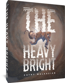 The Heavy Bright by Cathy Malkasian, 9781683966920