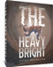 The Heavy Bright by Cathy Malkasian, 9781683966920