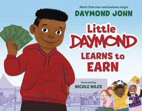 Little Daymond Learns to Earn by Daymond John, Nicole Miles, 9780593567272