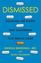 Dismissed (Tackling the Biases That Undermine our Health Care) by Angela Marshall, Kathy Palokoff, 9780806542041