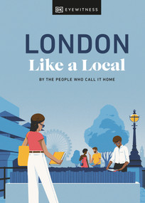 London Like a Local (By the People Who Call It Home) by Florence Derrick, Marlene Landu, Olivia Pass, 9780241569023