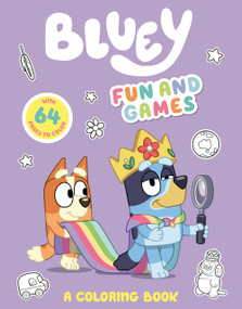 Bluey: Fun and Games: A Coloring Book by Penguin Young Readers Licenses, 9780593658406