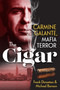 The Cigar (Carmine Galante, Mafia Terror) by Frank DiMatteo, Michael Benson, 9780806542379