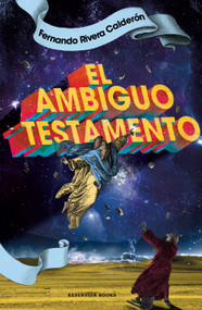 El ambiguo testamento / The Ambiguous Testament (Spanish Edition) by Fernando Rivera, 9786073813242