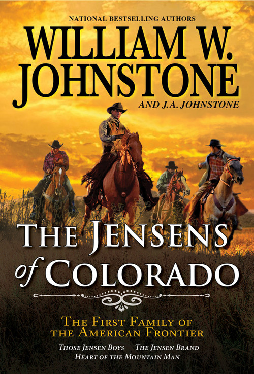 The Jensens of Colorado by William W. Johnstone, J.A. Johnstone, 9780786050130