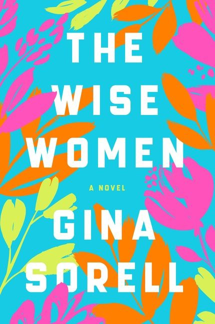 The Wise Women (A Novel) - 9780063111851 by Gina Sorell, 9780063111851