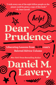 Dear Prudence (Liberating Lessons from Slate.com's Beloved Advice Column) by Daniel M. Lavery, 9780063140363