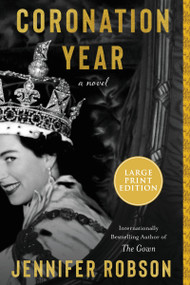 Coronation Year (A Novel) - 9780063297159 by Jennifer Robson, 9780063297159