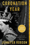 Coronation Year (A Novel) - 9780063297159 by Jennifer Robson, 9780063297159