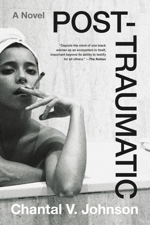 Post-traumatic (A Novel) - 9780316264334 by Chantal V. Johnson