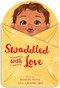 Swaddled with Love by Alessandra Preziosi, Anoosha Syed, 9780358620334
