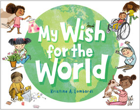 My Wish for the World by Kristine A. Lombardi, 9780316433150
