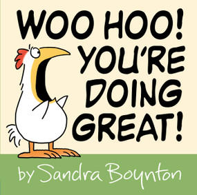 Woo Hoo! You're Doing Great! by Sandra Boynton, 9780316486798