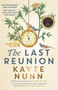 The Last Reunion by Kayte Nunn, 9780733648168