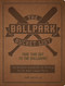 The Ballpark Bucket List (Take THIS Out to the Ballgame! - The Ultimate Scorecard for Visiting All 30 Major League Parks) by James Buckley Jr., 9780760380567