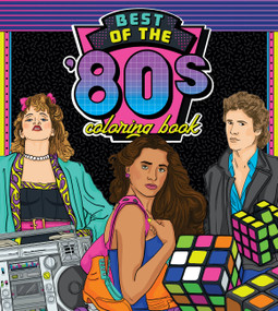 Best of the '80s Coloring Book (Color your way through 1980s art & pop culture) by Walter Foster Creative Team, Wesley Jones, 9780760381236