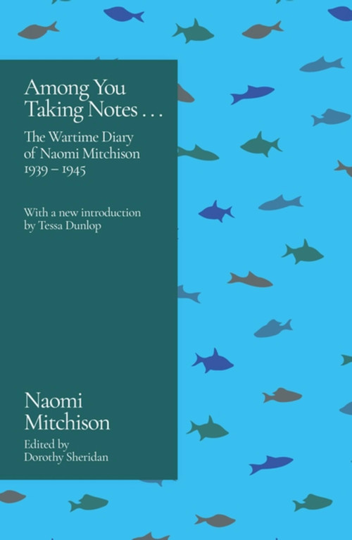 Among You Taking Notes... by Naomi Mitchison, 9781399602518