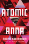 Atomic Anna - 9781538734872 by Rachel Barenbaum