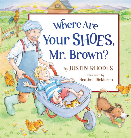 Where Are Your Shoes, Mr. Brown? by Justin Rhodes, Heather Dickinson, 9781546003892