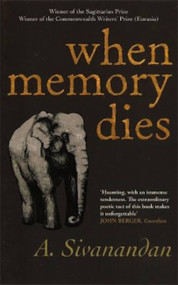 When Memory Dies by A. Sivanandan, 9781905147595