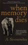 When Memory Dies by A. Sivanandan, 9781905147595