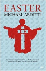 Easter - 9781905147939 by Michael Arditti, 9781905147939