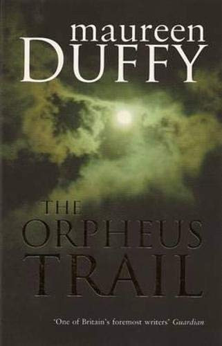 The Orpheus Trail by Maureen Duffy, 9781906413651