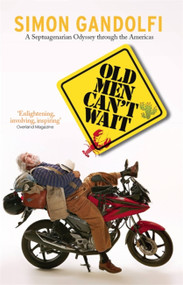 Old Men Can't Wait by Simon Gandolfi, 9781910050613