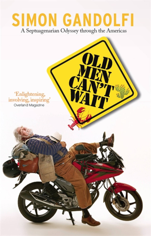 Old Men Can't Wait by Simon Gandolfi, 9781910050613